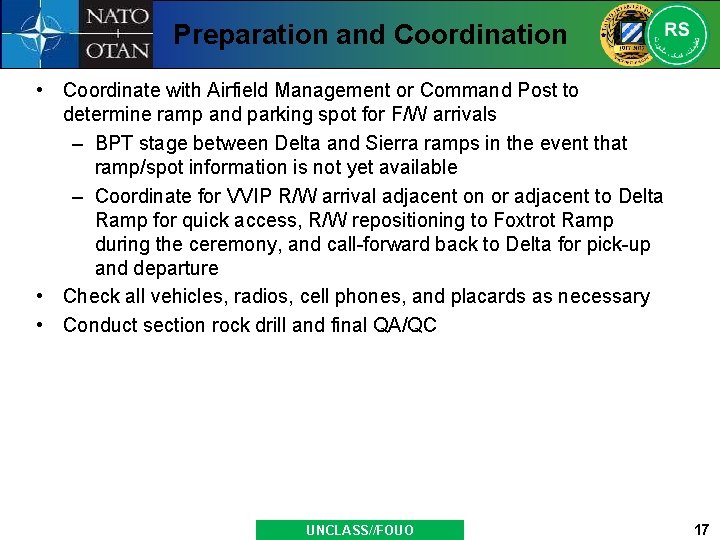 Preparation and Coordination • Coordinate with Airfield Management or Command Post to determine ramp