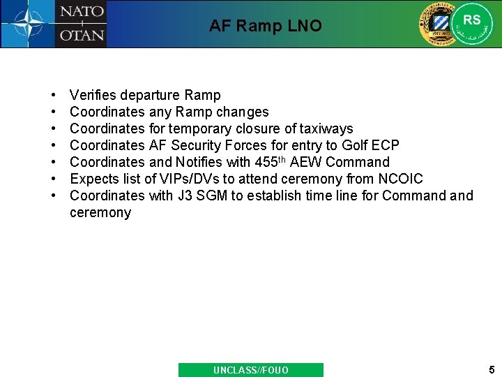 AF Ramp LNO • • Verifies departure Ramp Coordinates any Ramp changes Coordinates for