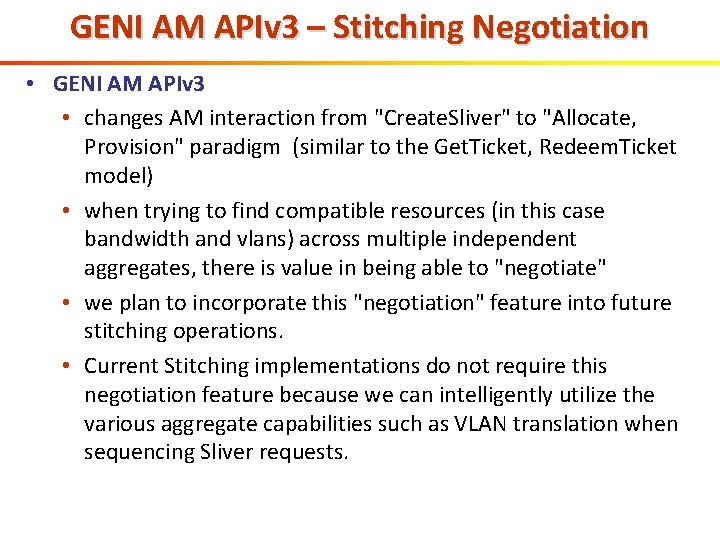 GENI AM APIv 3 – Stitching Negotiation • GENI AM APIv 3 • changes