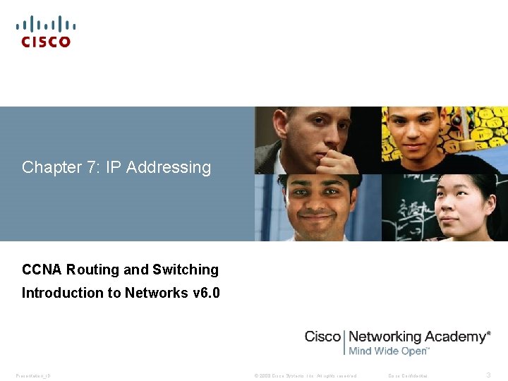 Chapter 7: IP Addressing CCNA Routing and Switching Introduction to Networks v 6. 0