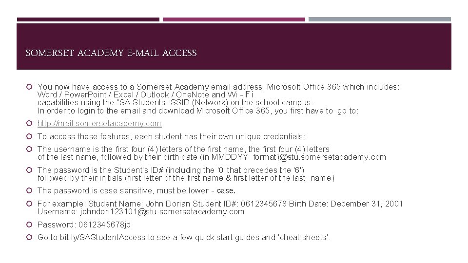 SOMERSET ACADEMY E-MAIL ACCESS You now have access to a Somerset Academy email address,