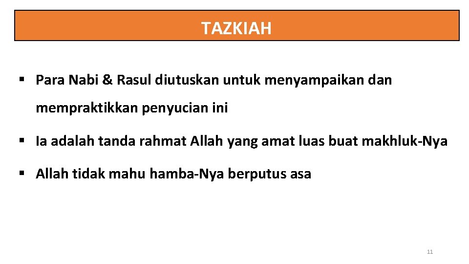 TAZKIAH § Para Nabi & Rasul diutuskan untuk menyampaikan dan mempraktikkan penyucian ini §