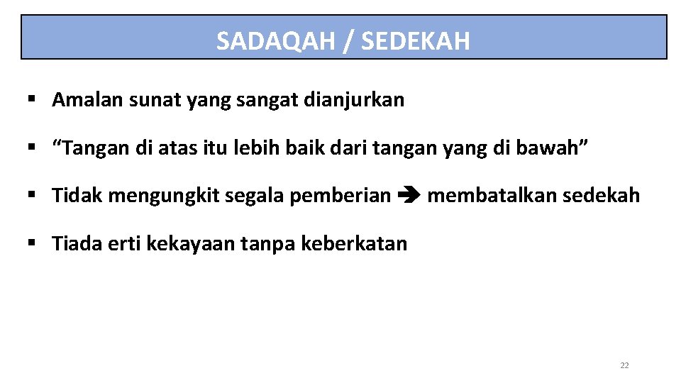SADAQAH / SEDEKAH § Amalan sunat yang sangat dianjurkan § “Tangan di atas itu