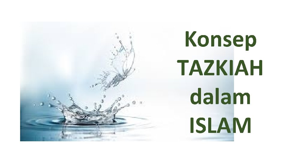 Konsep TAZKIAH dalam ISLAM 
