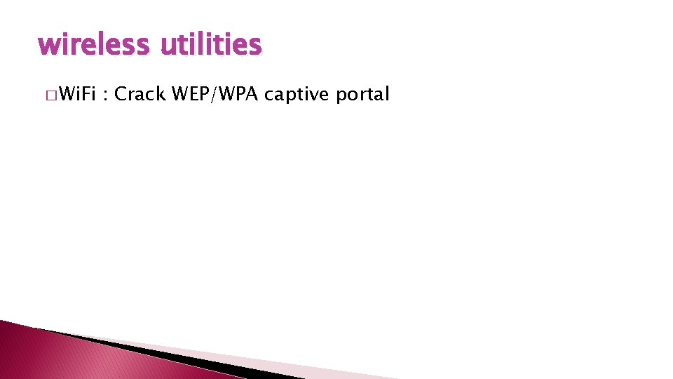 wireless utilities � Wi. Fi : Crack WEP/WPA captive portal 