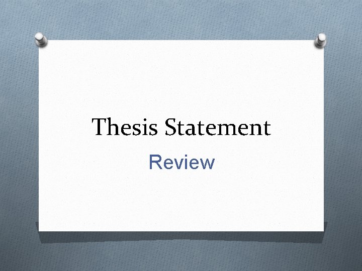 Thesis Statement Review 