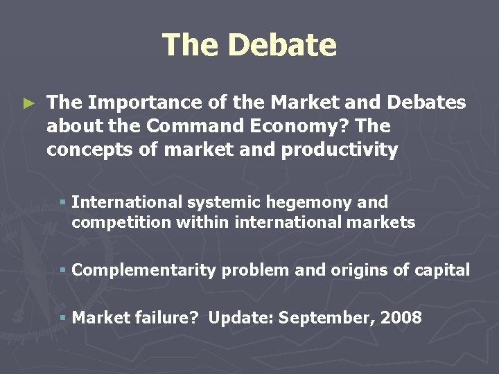 The Debate ► The Importance of the Market and Debates about the Command Economy?