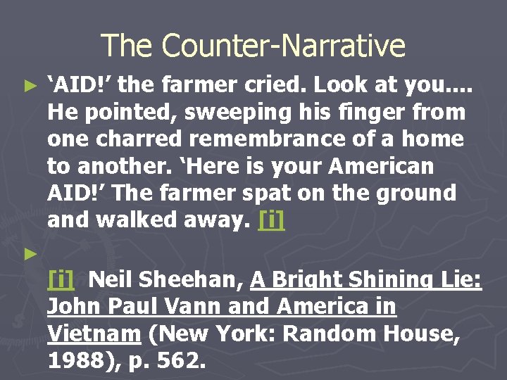 The Counter-Narrative ► ► ‘AID!’ the farmer cried. Look at you. . He pointed,