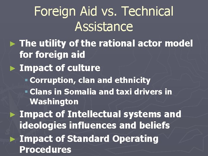 Foreign Aid vs. Technical Assistance The utility of the rational actor model foreign aid