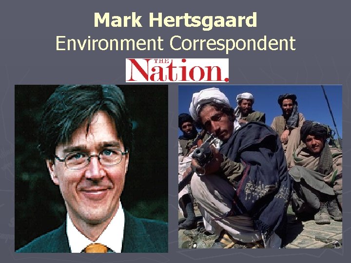 Mark Hertsgaard Environment Correspondent 