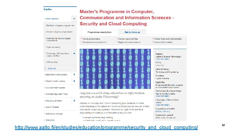 http: //www. aalto. fi/en/studies/education/programme/security_and_cloud_computing/ 32 http: //www. aalto. fi/en/studies/education/programme/security_and_cloud_computing/ 32