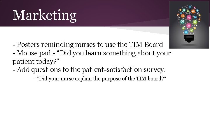 Marketing - Posters reminding nurses to use the TIM Board - Mouse pad -