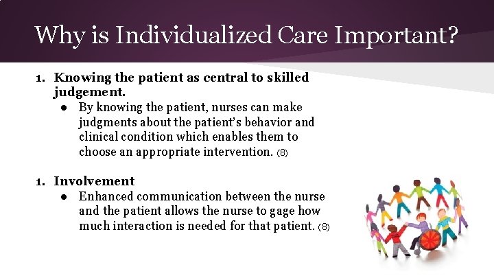 Why is Individualized Care Important? 1. Knowing the patient as central to skilled judgement.