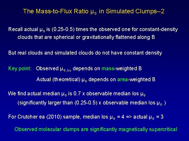 The Mass-to-Flux Ratio μΦ in Simulated Clumps--2 Recall actual μΦ is (0. 25 -0.