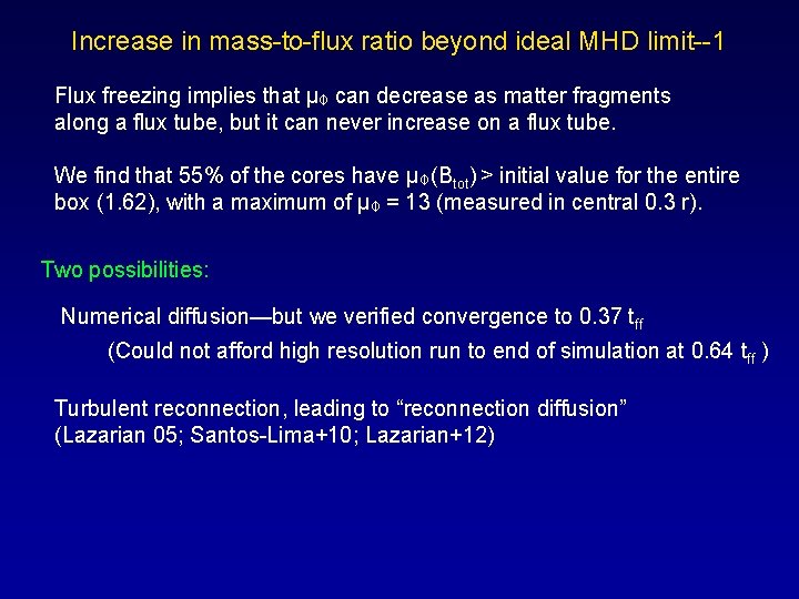 Increase in mass-to-flux ratio beyond ideal MHD limit--1 Flux freezing implies that μΦ can