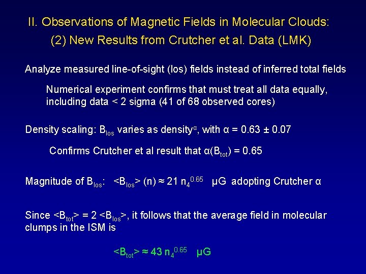 II. Observations of Magnetic Fields in Molecular Clouds: (2) New Results from Crutcher et