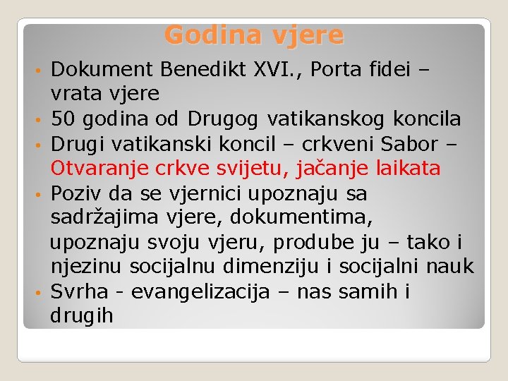 Godina vjere Dokument Benedikt XVI. , Porta fidei – vrata vjere • 50 godina