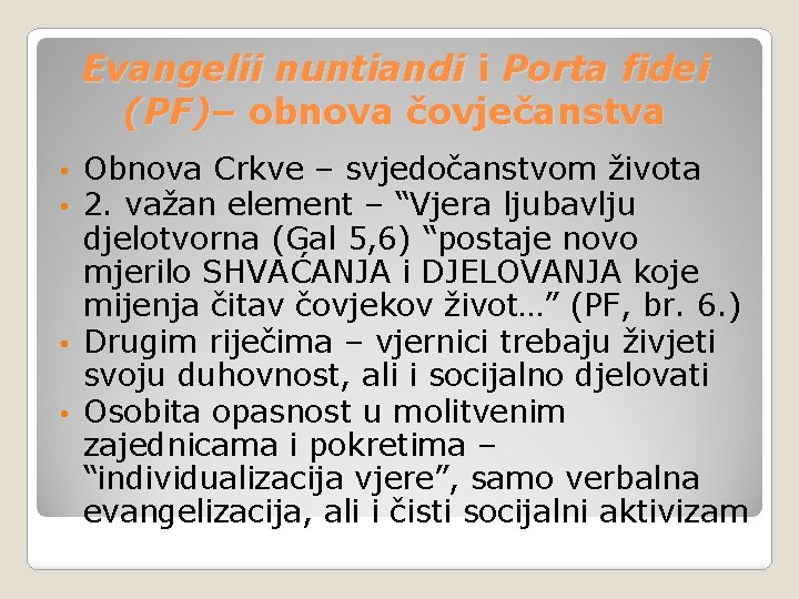 Evangelii nuntiandi i Porta fidei (PF)– obnova čovječanstva Obnova Crkve – svjedočanstvom života 2.