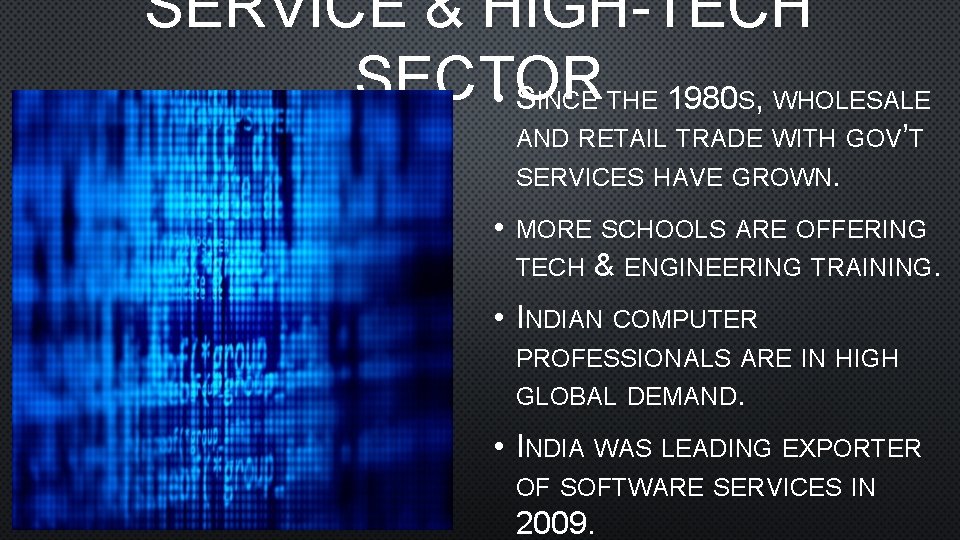 SERVICE & HIGH-TECH SECTOR • SINCE THE 1980 S, WHOLESALE AND RETAIL TRADE WITH