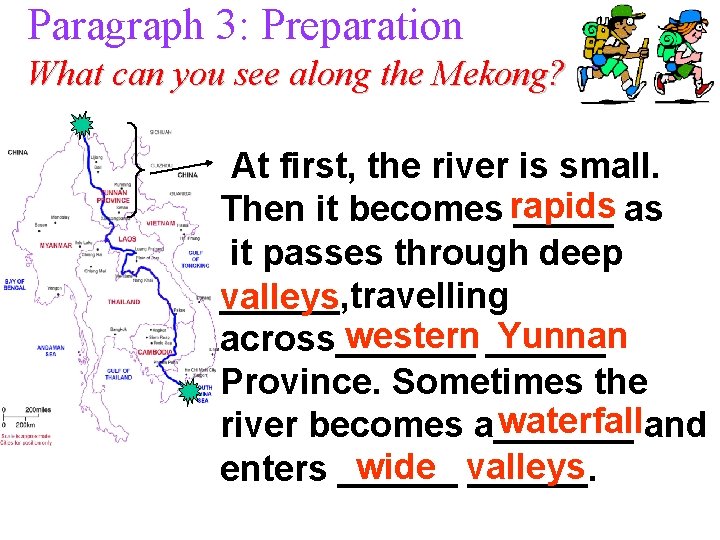 Paragraph 3: Preparation What can you see along the Mekong? At first, the river