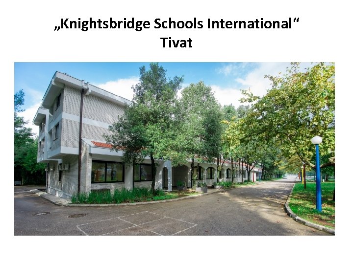 „Knightsbridge Schools International“ Tivat 