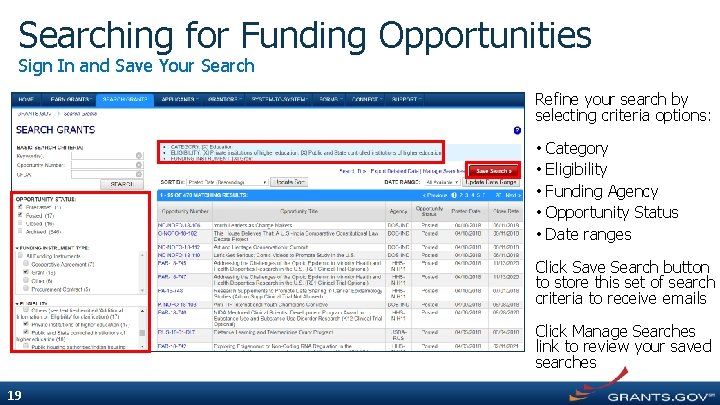 Searching for Funding Opportunities Sign In and Save Your Search Refine your search by