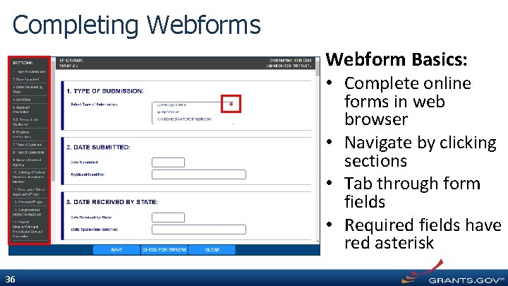 Completing Webforms Webform Basics: • Complete online forms in web browser • Navigate by