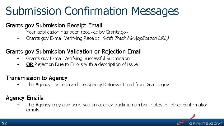 Submission Confirmation Messages Grants. gov Submission Receipt Email • • Your application has been