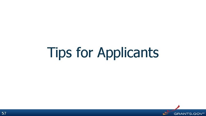 Tips for Applicants 57 