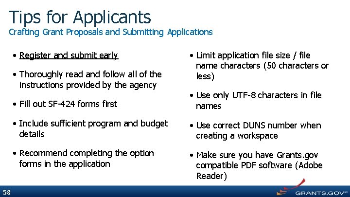 Tips for Applicants Crafting Grant Proposals and Submitting Applications • Register and submit early