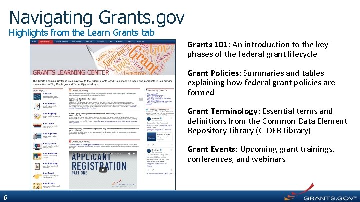 Navigating Grants. gov Highlights from the Learn Grants tab Grants 101: An introduction to