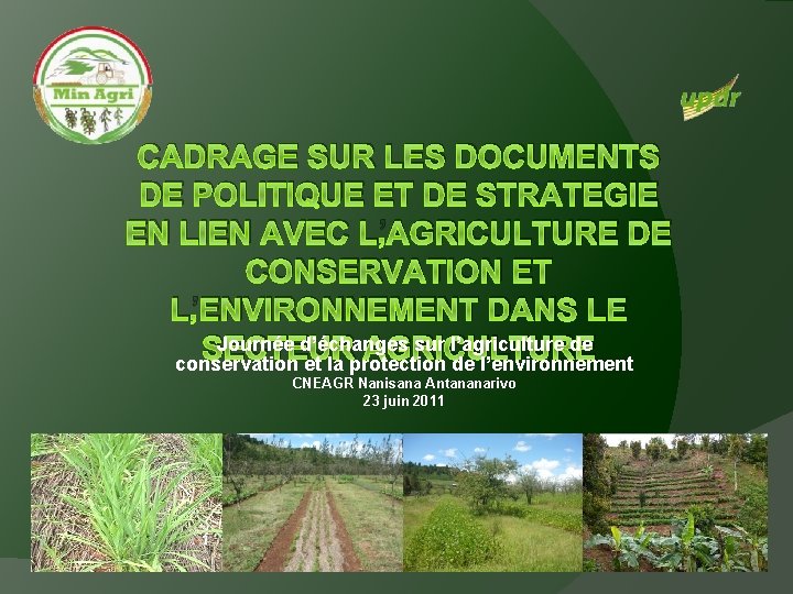 CADRAGE SUR LES DOCUMENTS DE POLITIQUE ET DE STRATEGIE EN LIEN AVEC L’AGRICULTURE DE