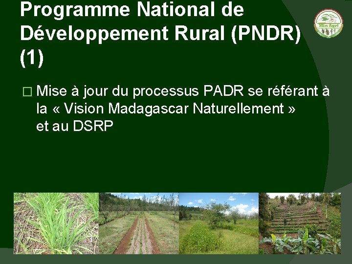 Programme National de Développement Rural (PNDR) (1) � Mise à jour du processus PADR