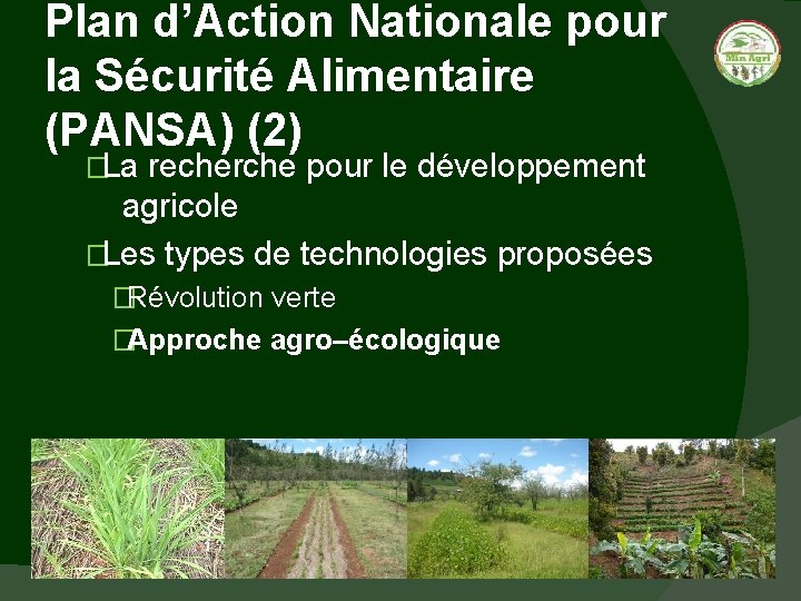 Plan d’Action Nationale pour la Sécurité Alimentaire (PANSA) (2) � La recherche pour le