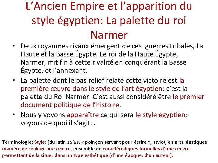 L’Ancien Empire et l’apparition du style égyptien: La palette du roi Narmer • Deux L’Ancien Empire et l’apparition du style égyptien: La palette du roi Narmer • Deux