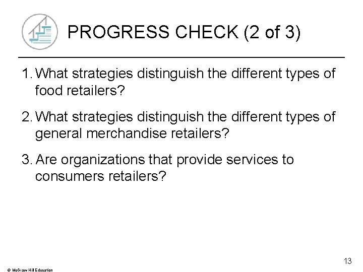 PROGRESS CHECK (2 of 3) 1. What strategies distinguish the different types of food