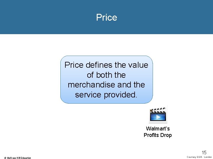 Price defines the value of both the merchandise and the service provided. Walmart’s Profits