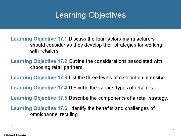 Learning Objectives Learning Objective 17. 1 Discuss the four factors manufacturers should consider as