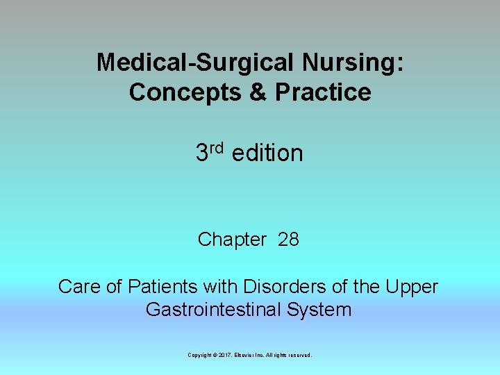 Medical-Surgical Nursing: Concepts & Practice 3 rd edition Chapter 28 Care of Patients with