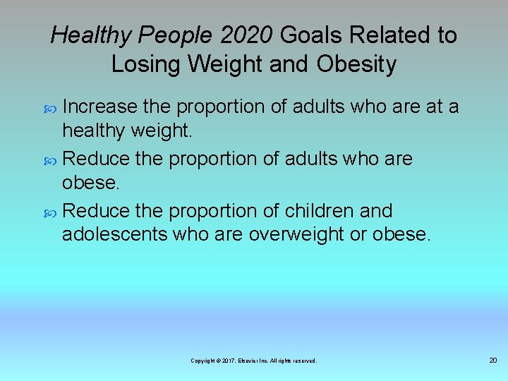 Healthy People 2020 Goals Related to Losing Weight and Obesity Increase the proportion of