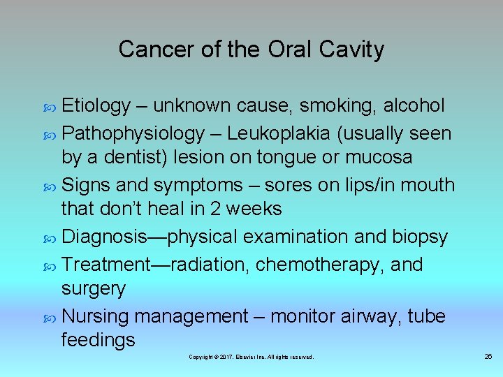 Cancer of the Oral Cavity Etiology – unknown cause, smoking, alcohol Pathophysiology – Leukoplakia