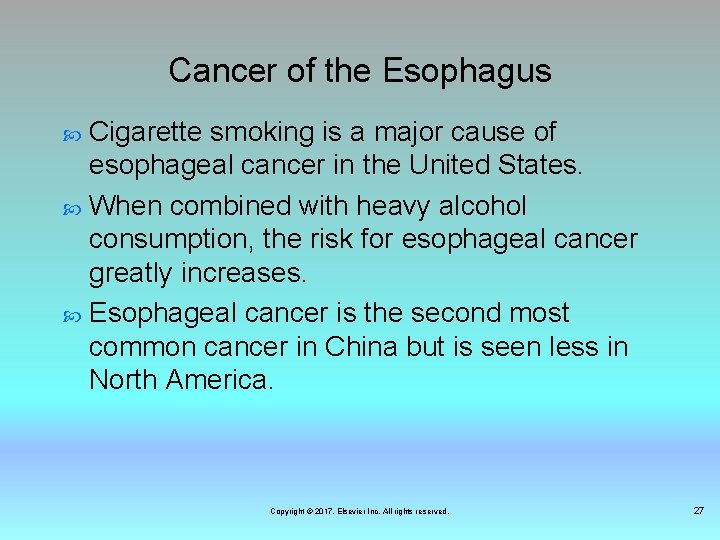 Cancer of the Esophagus Cigarette smoking is a major cause of esophageal cancer in