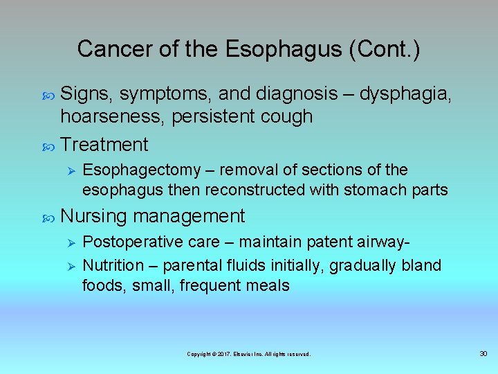 Cancer of the Esophagus (Cont. ) Signs, symptoms, and diagnosis – dysphagia, hoarseness, persistent