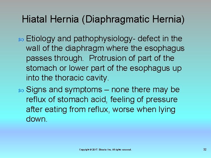 Hiatal Hernia (Diaphragmatic Hernia) Etiology and pathophysiology- defect in the wall of the diaphragm