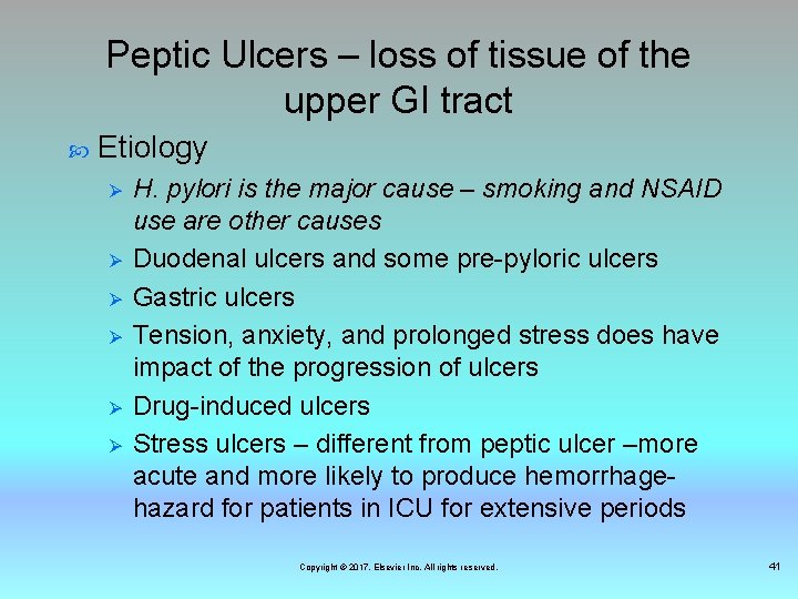 Peptic Ulcers – loss of tissue of the upper GI tract Etiology Ø Ø