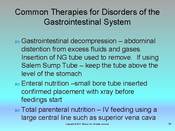 Common Therapies for Disorders of the Gastrointestinal System Gastrointestinal decompression – abdominal distention from