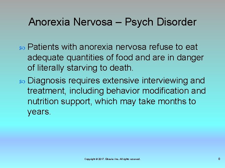 Anorexia Nervosa – Psych Disorder Patients with anorexia nervosa refuse to eat adequate quantities