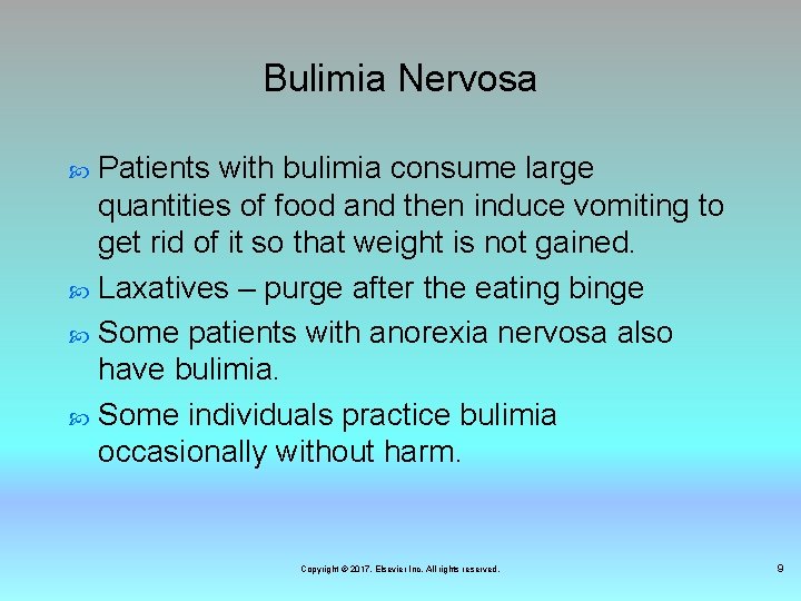 Bulimia Nervosa Patients with bulimia consume large quantities of food and then induce vomiting