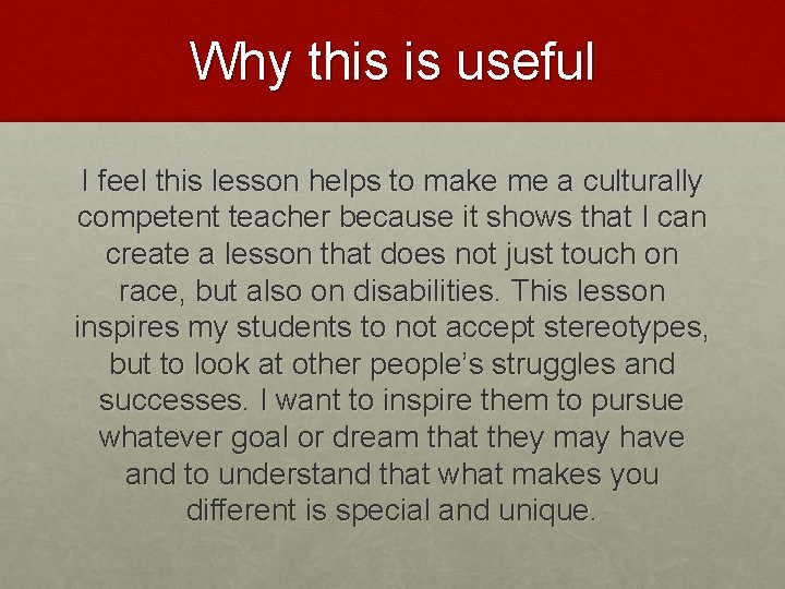 Why this is useful I feel this lesson helps to make me a culturally