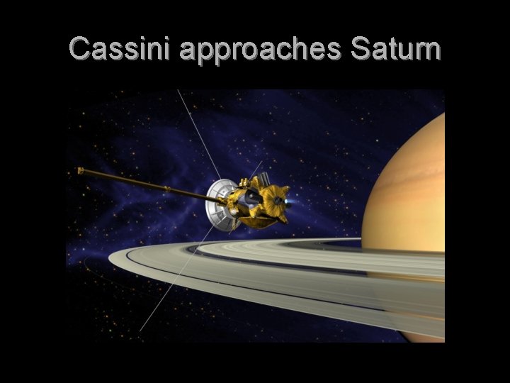 Cassini approaches Saturn 
